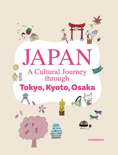 PREORDER JAPAN A Cultural Journey through Tokyo, Kyoto, Osaka